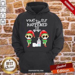 Alternative view of Good What The Elf Happened To 2020 Christmas Elf Shirt