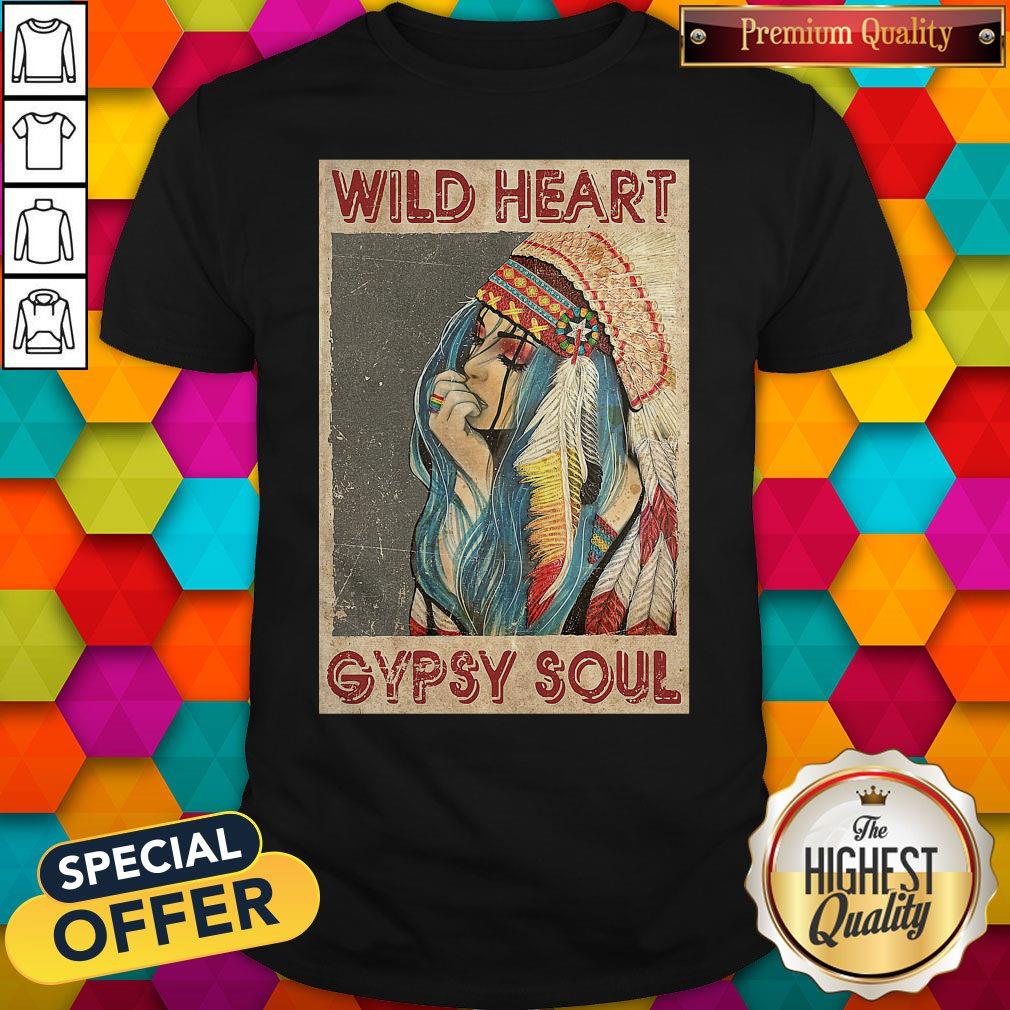 Good Wild Heart Gypsy Soul Shirt