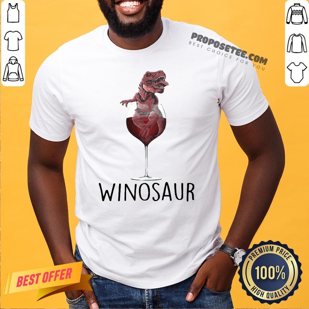 Good Winosaur Shirt