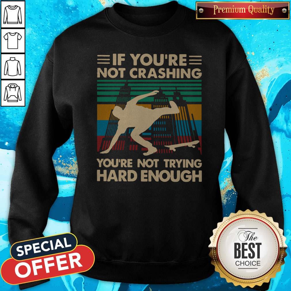 Good Wooden Skateboarding If You’re Not Crashing You’re Not Trying Hard Enough Vintage Shirt - Image 5