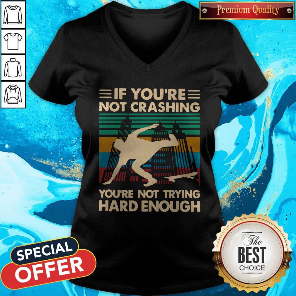 Good Wooden Skateboarding If You’re Not Crashing You’re Not Trying Hard Enough Vintage Shirt - Image 3