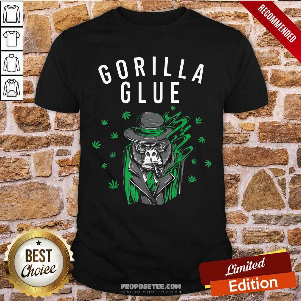 Gorilla Glue Shirt