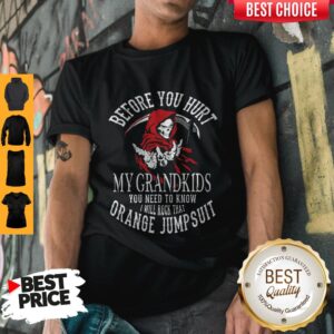 Grandkids Front Print I Will Rock That Orange Jumpsuit Shirt
