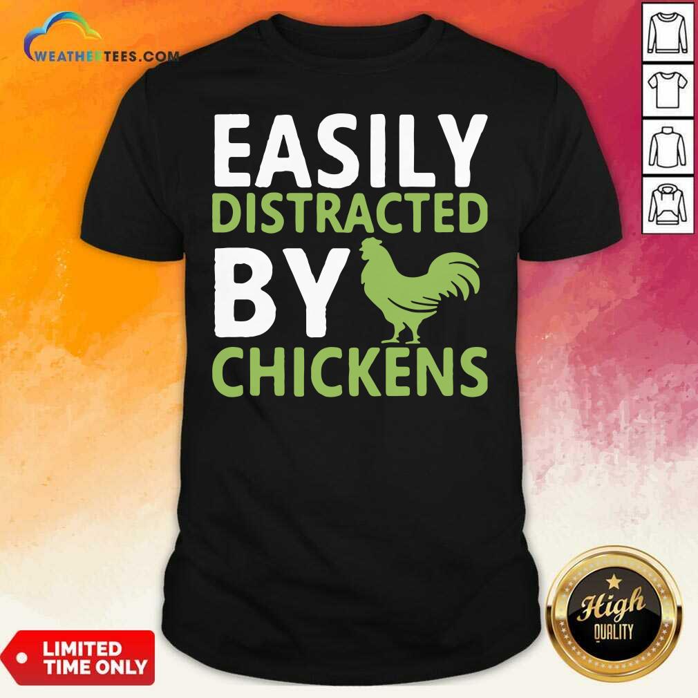 Grateful Easily Distracted By Chickens Shirt