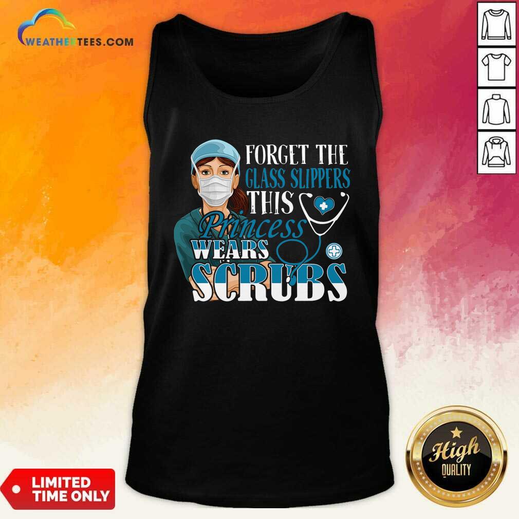 Grateful Forget The Glass Slippers This Princess Wears Scrubs Nurse Shirt - Image 2