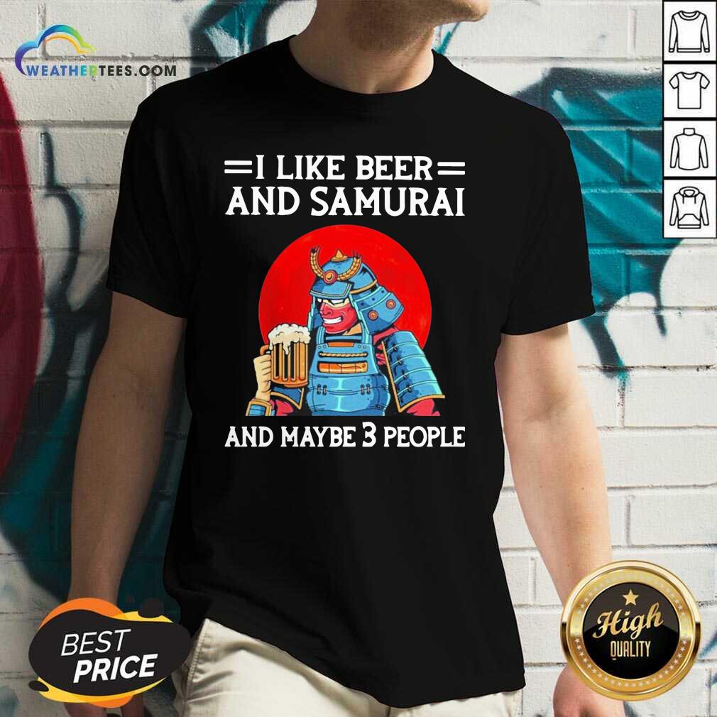 Grateful I Like Beer And Samurai And Maybe 3 People Shirt - Image 3