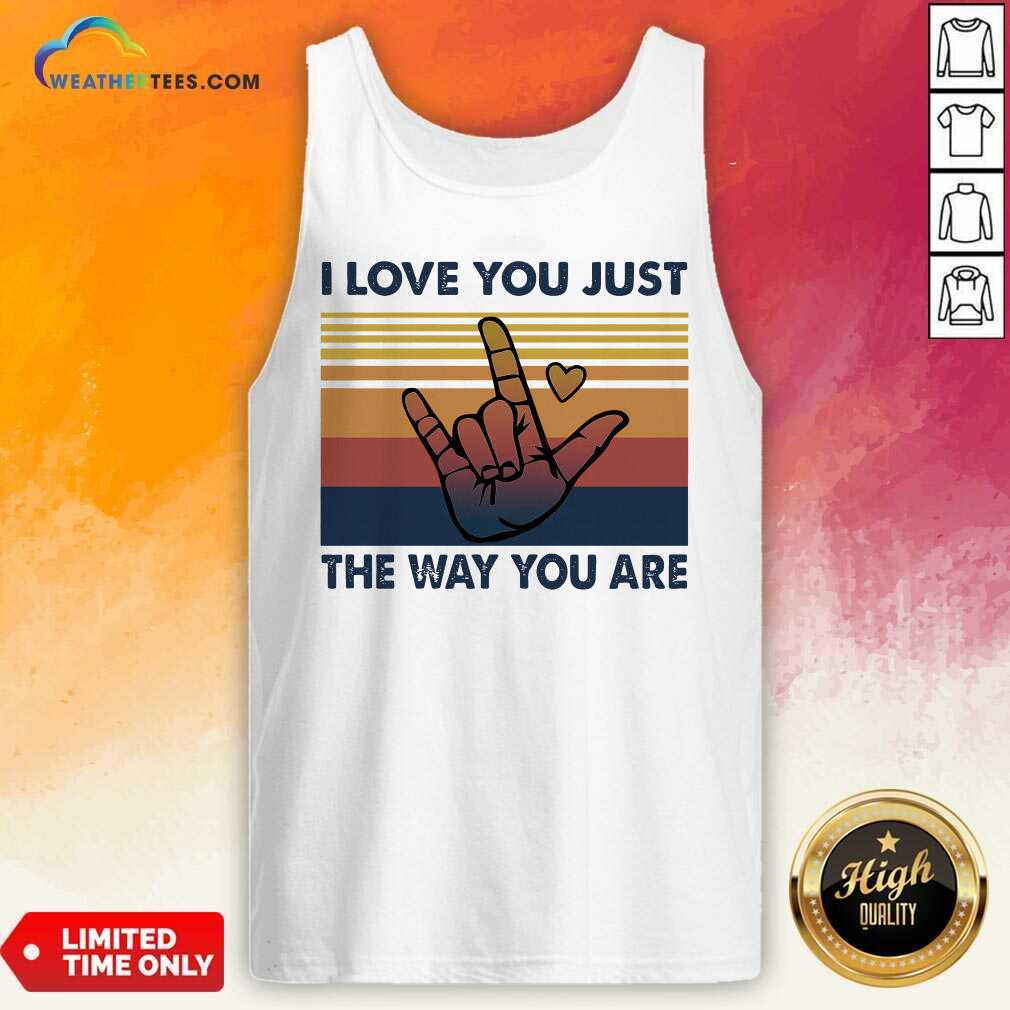 Grateful I Love You Just The Way You Are Vintage Retro Shirt - Image 4