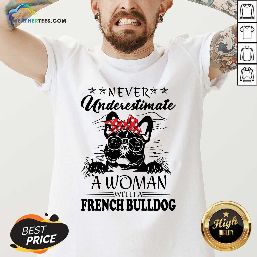 Grateful Never Underestimate A Woman With A French Bulldog Shirt - Image 3