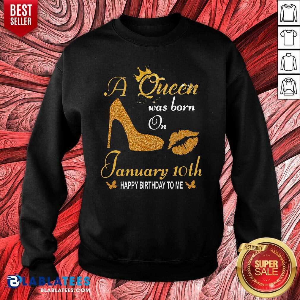 Great A Queen Was Born On 12th January Happy Birthday To Me T-shirt - Image 4