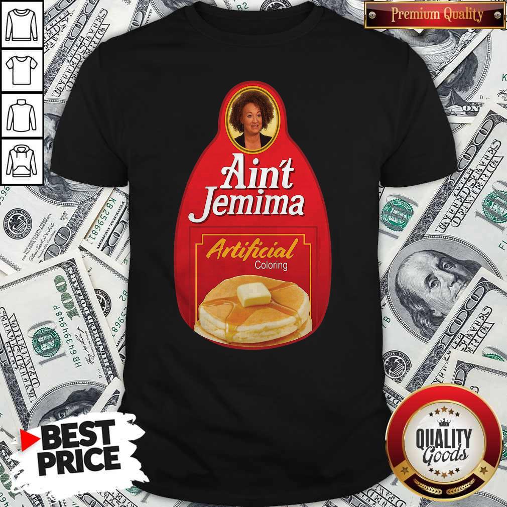 Great Ain’t Jemima Artificial Coloring Shirt
