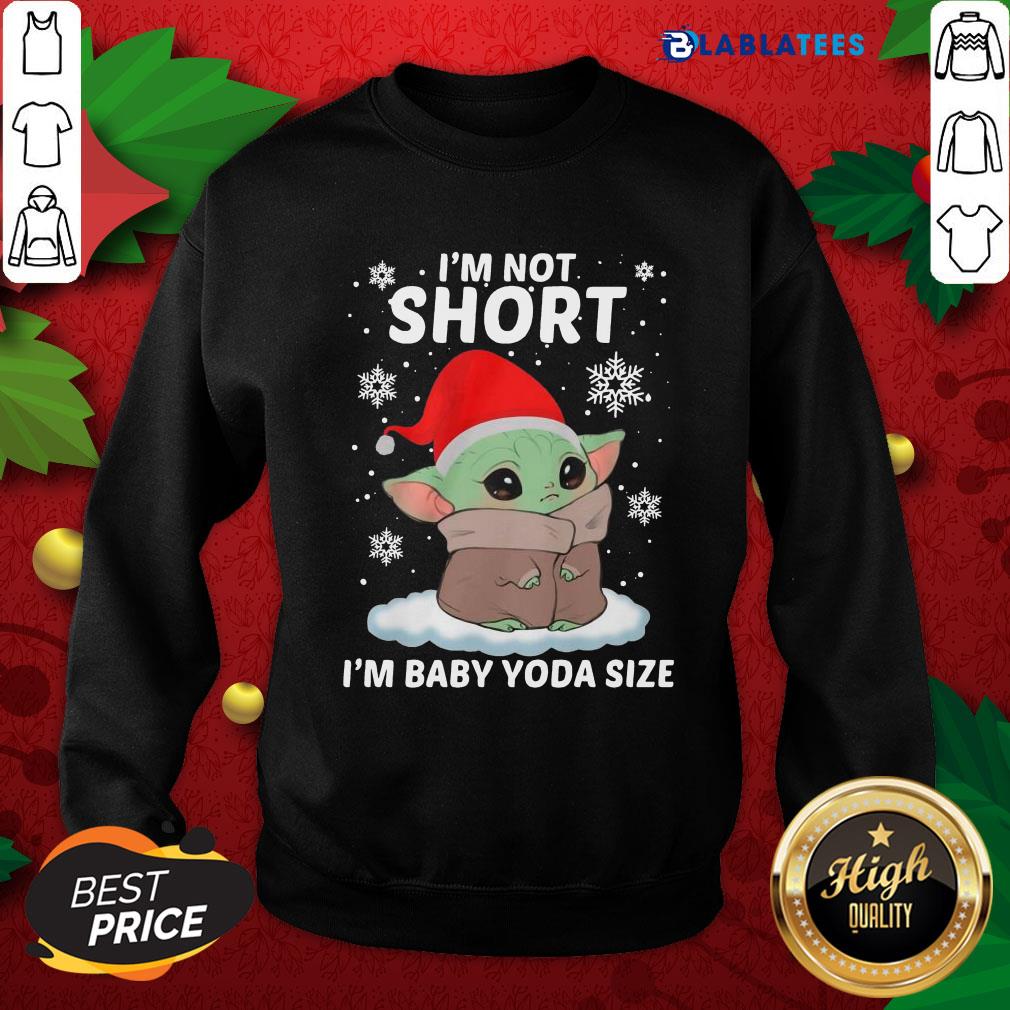 Great Baby Yoda Santa I’m Not Short I’m Baby Yoda Size Merry Christmas Shirt - Image 5