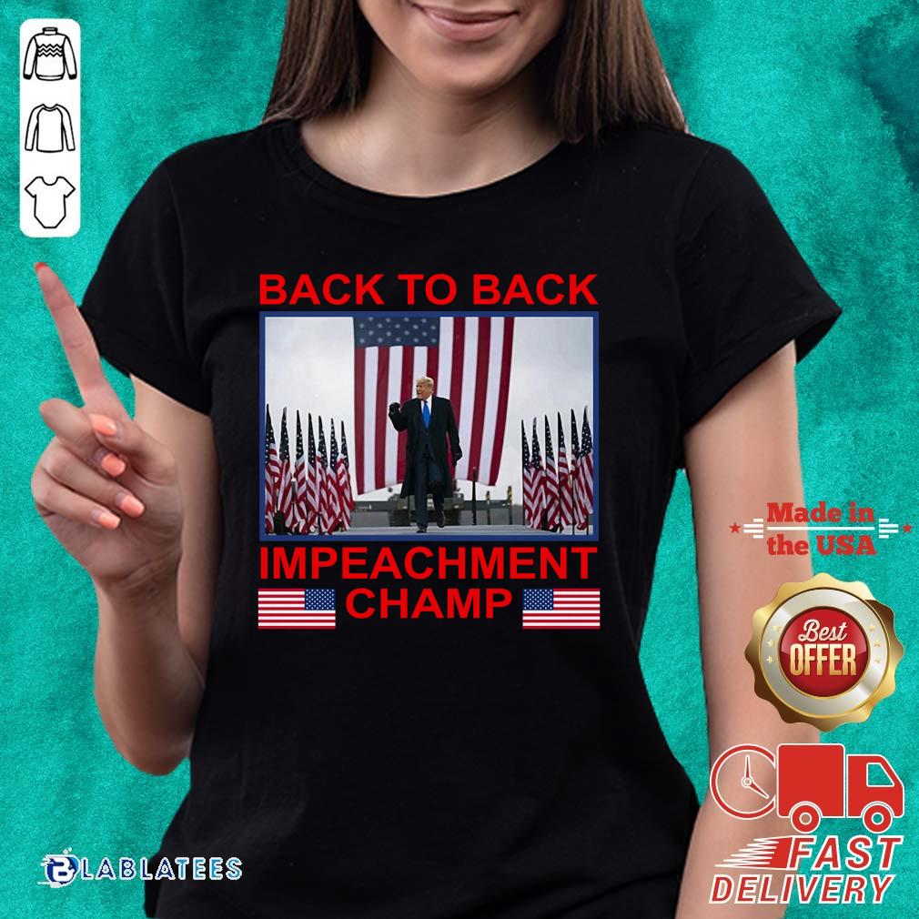 Great Back To Back Impeachment Champ America Shirt - Image 3