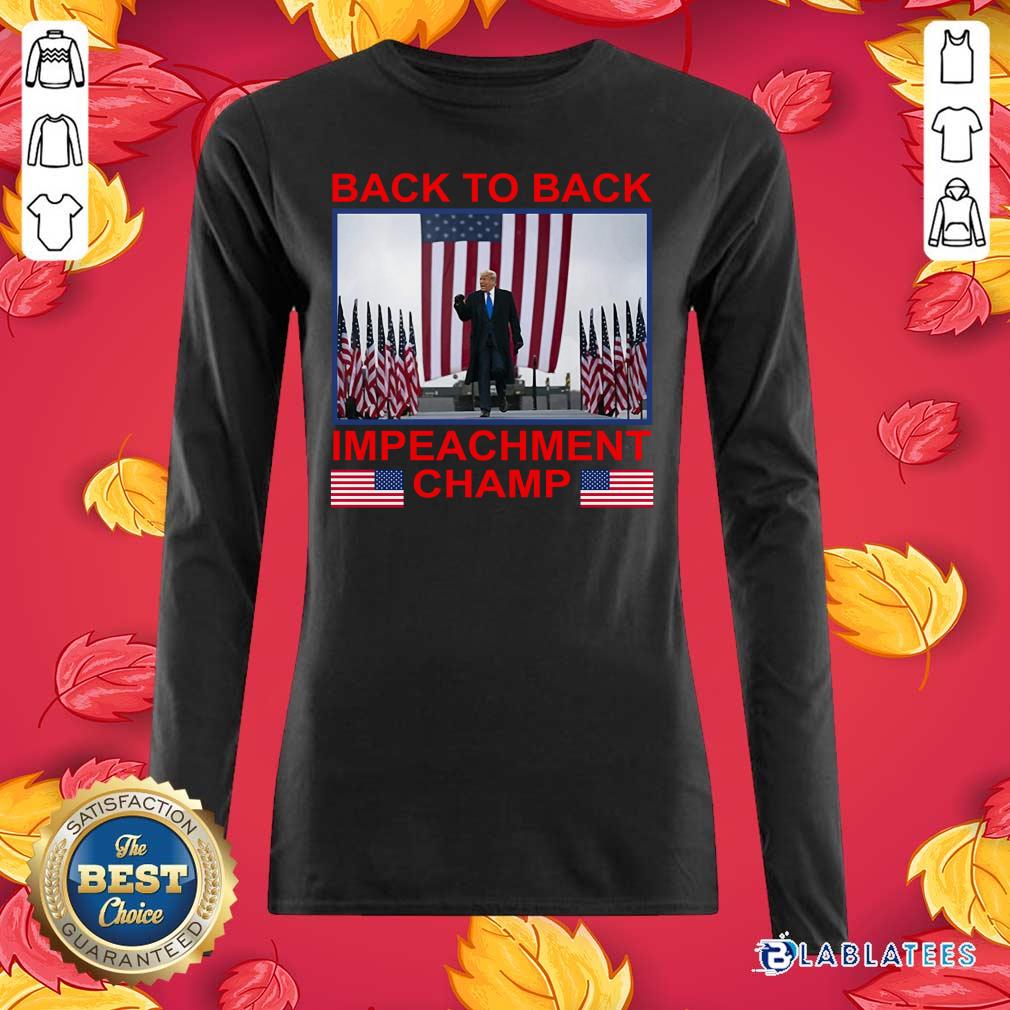Great Back To Back Impeachment Champ America Shirt - Image 2