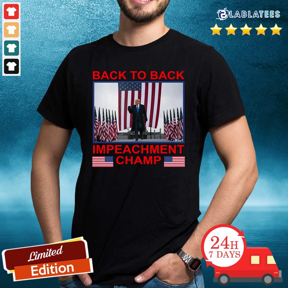 Great Back To Back Impeachment Champ America Shirt