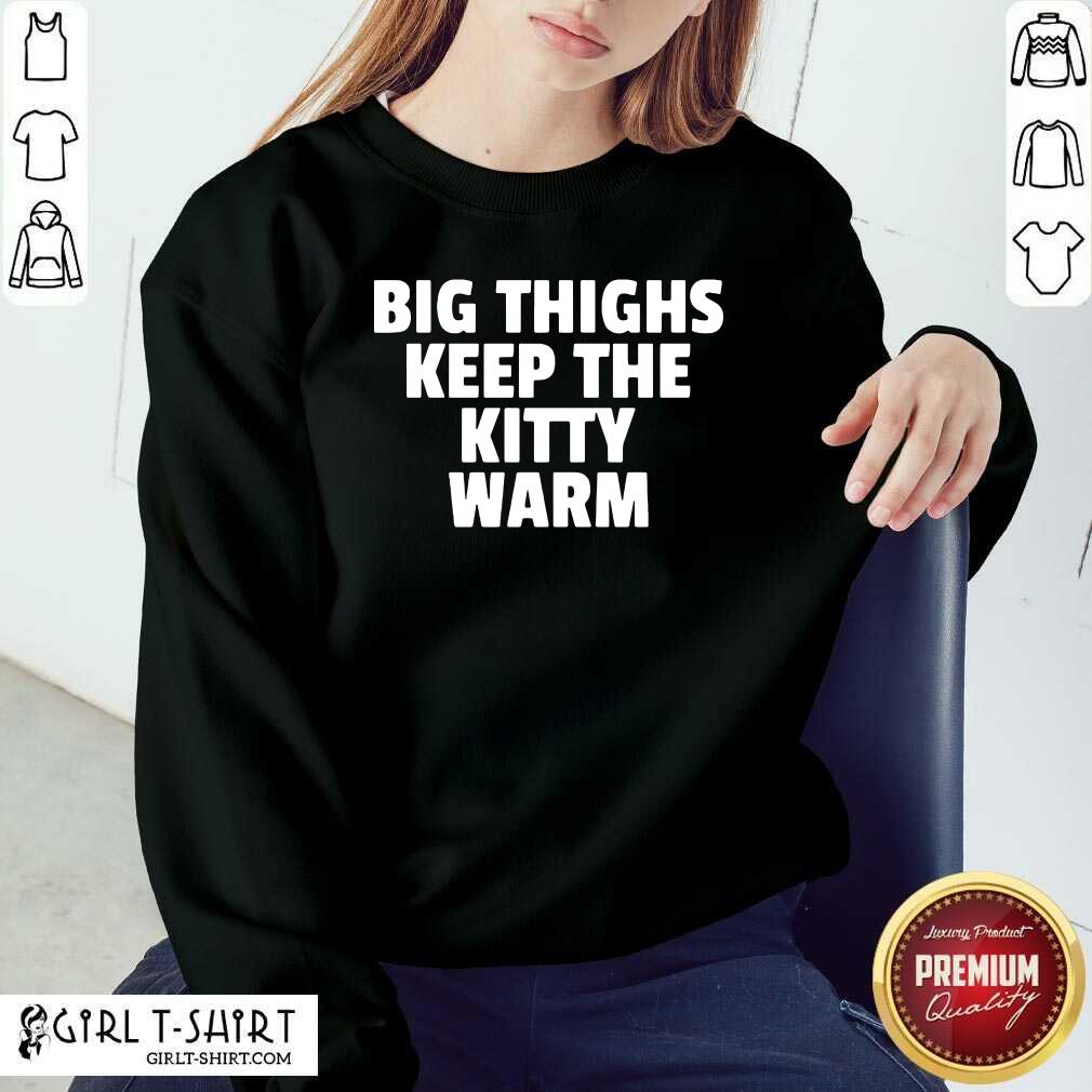 Great Big Things Keep The Kitty Warm Shirt - Image 4