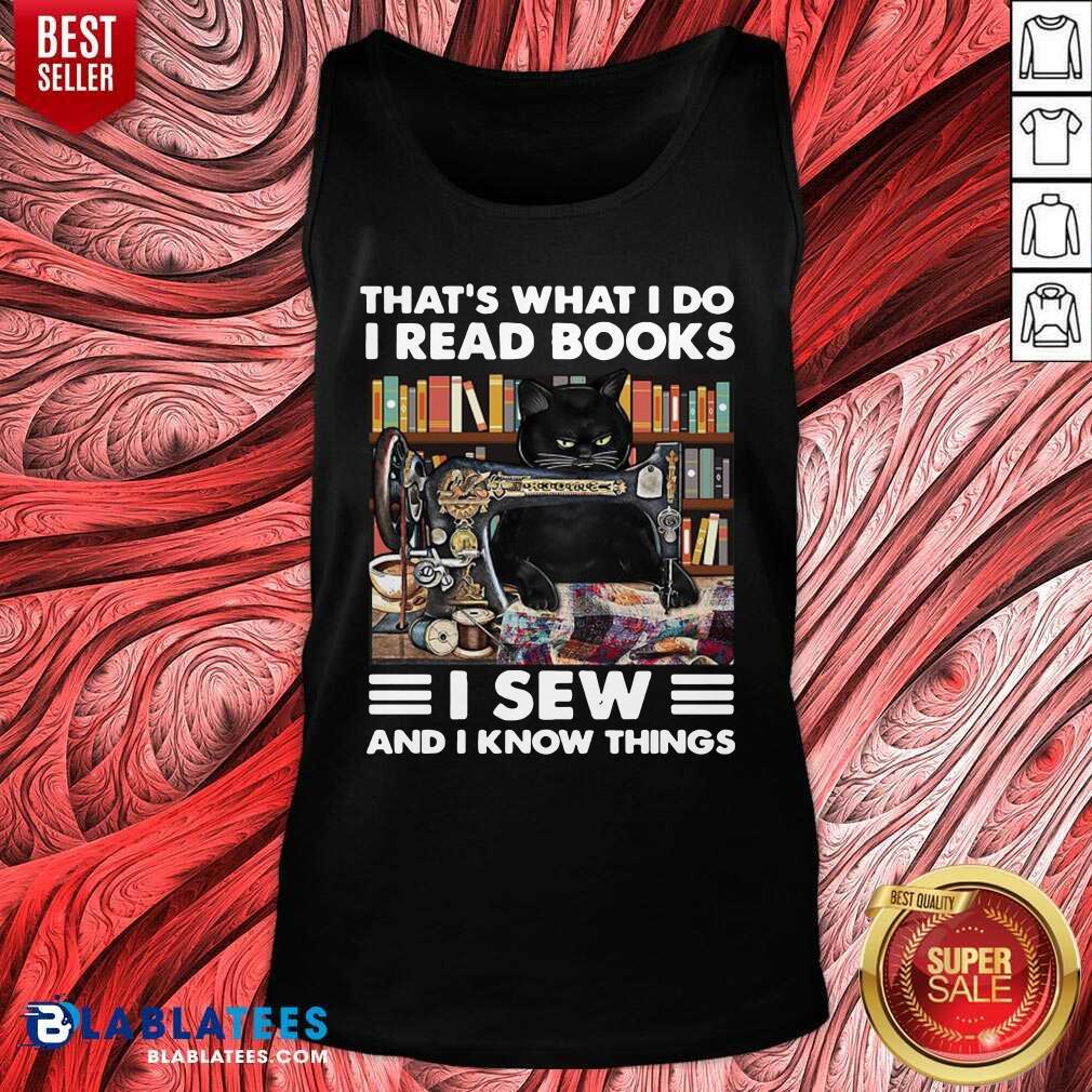 Great Black Cat That's What I Do I Read Books I Sew And I Know Things Shirt - Image 3