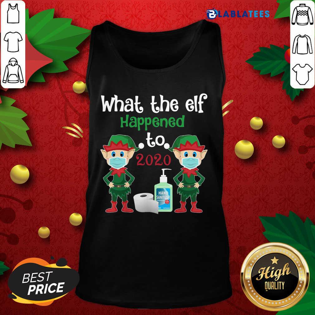Great Christmas 2020 Elf What The Elf Happened To 2020 Christmas Shirt - Image 4