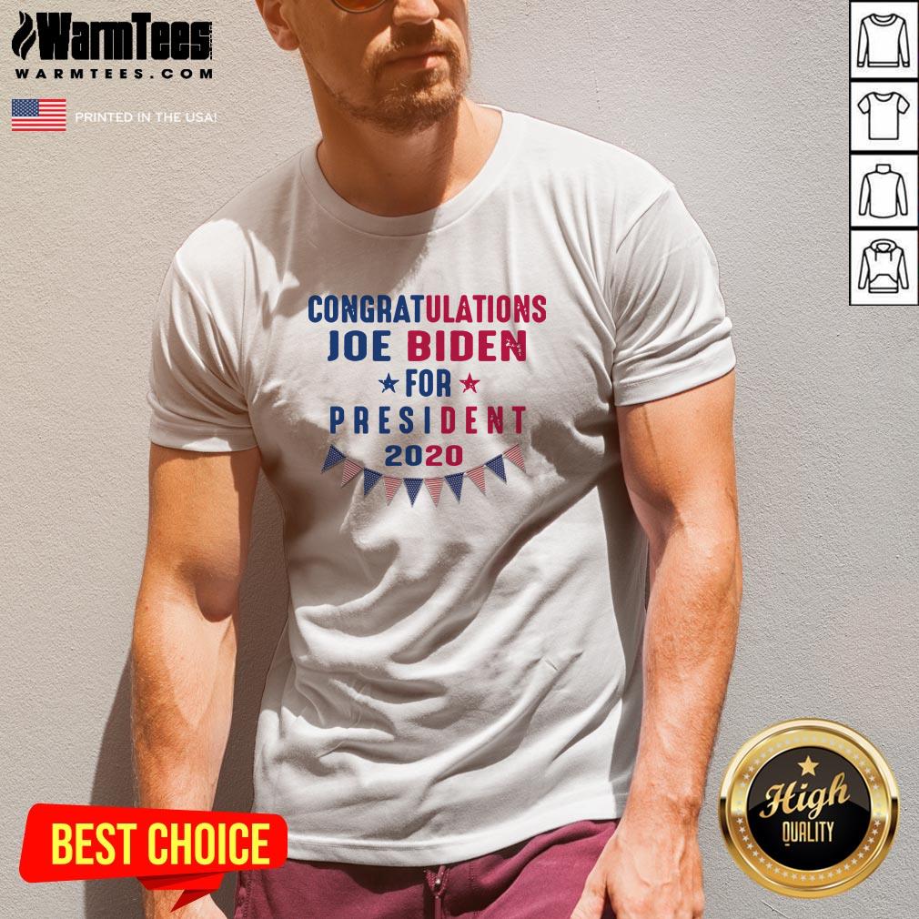 Great Congratulations Joe Biden For President 2020 Shirt - Image 2