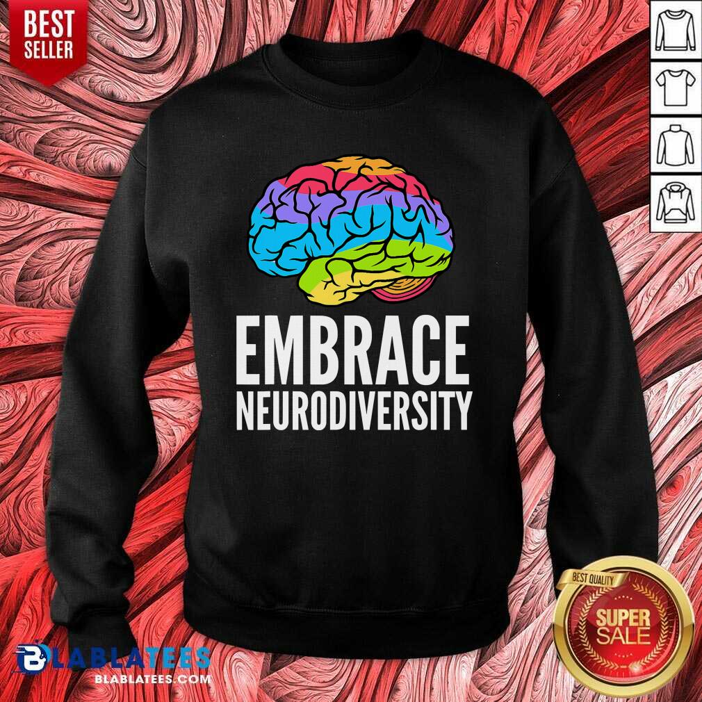 Great Embrace Neurodiversity Brain Adhd Autism Asd Awareness Shirt - Image 5