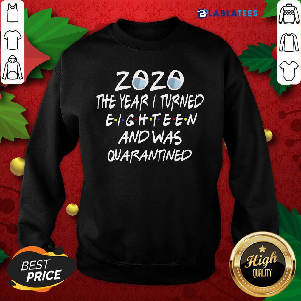 Great Face Mask 2020 The Year I Turned Eighteen And Was Quarantined Shirt - Image 5