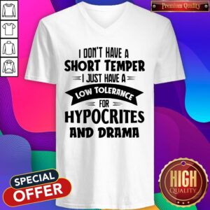 Alternative view of Great I Don't Have A Short Temper Hypocrites And Drama Classic Shirt