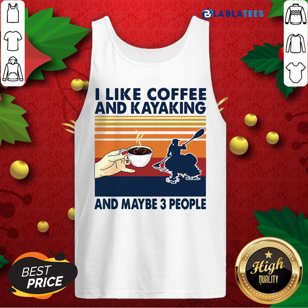 Great I Like Coffee And Kayaking And Maybe 3 People Vintage Retro Shirt - Image 4