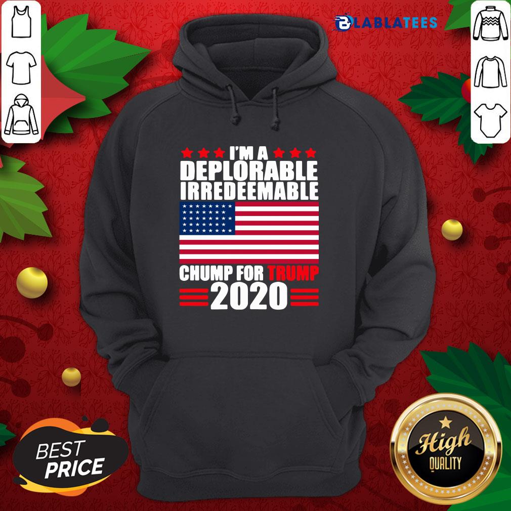 Great I’m Deplorable Irredeemable Chump For Trump 2020 Shirt - Image 2