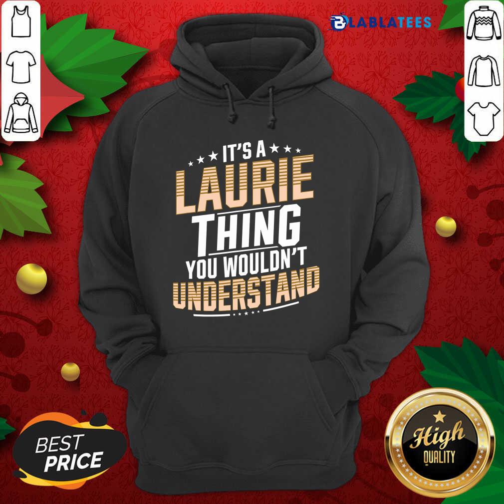 Great It’s A Laurie Thing You Wouldn’t Understand Stars Shirt - Image 2