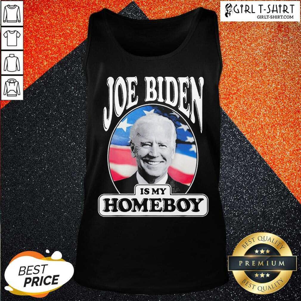Great Joe Biden Is My Homeboy Shirt - Image 3