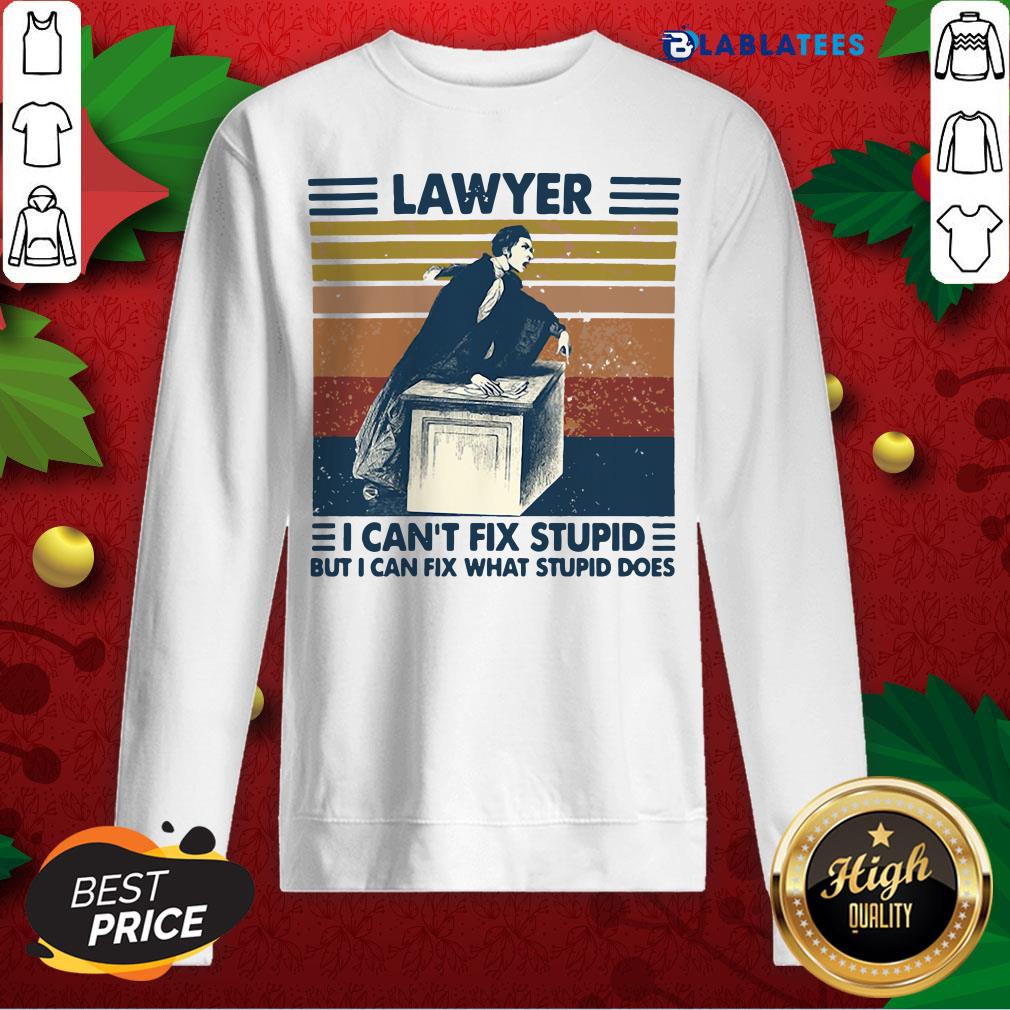Great Lawyer I Can't Fix Stupid But I Can Fix What Stupid Does Vintage Shirt - Image 5