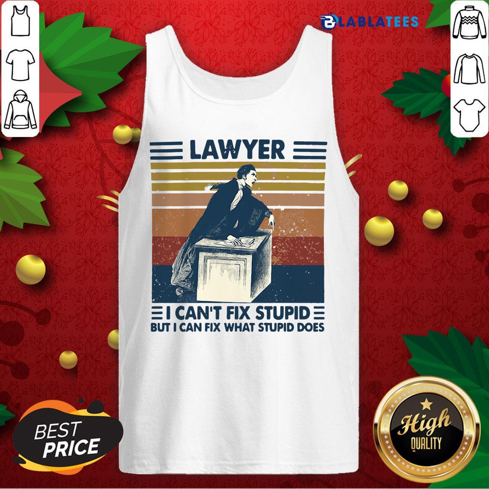 Great Lawyer I Can't Fix Stupid But I Can Fix What Stupid Does Vintage Shirt - Image 4