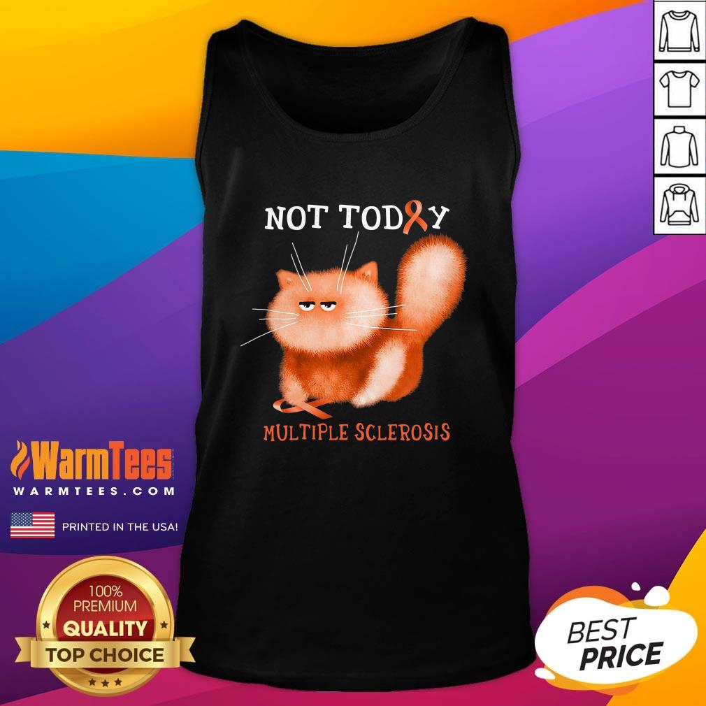 Great Not Today Multiple Sclerosis Cat Shirt - Image 3