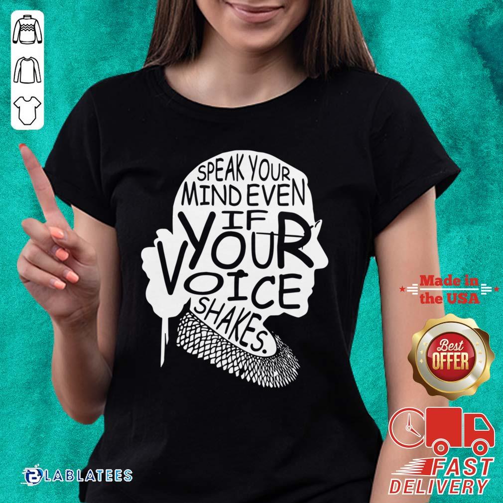 Great Notorious RBG Speak Your Mind Even If Your Voice Shakes Shirt - Image 4