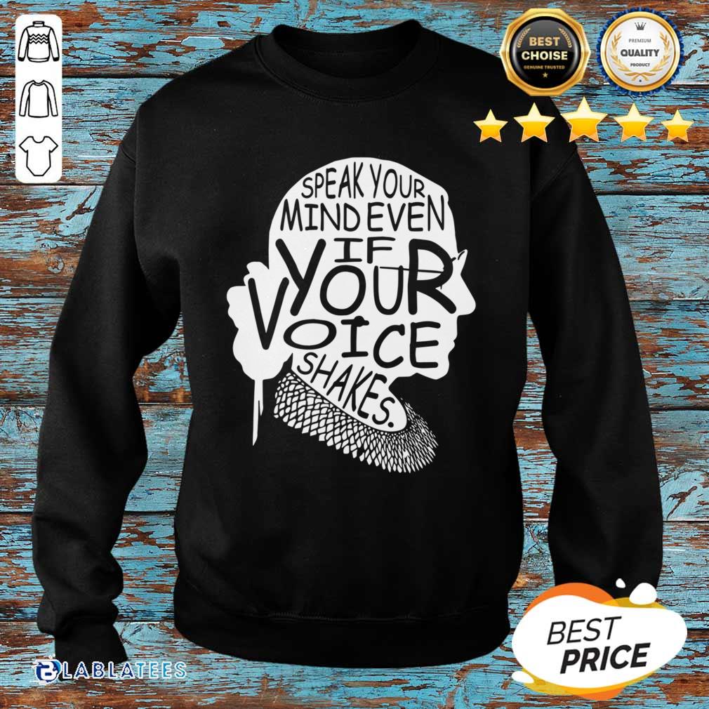 Great Notorious RBG Speak Your Mind Even If Your Voice Shakes Shirt - Image 2