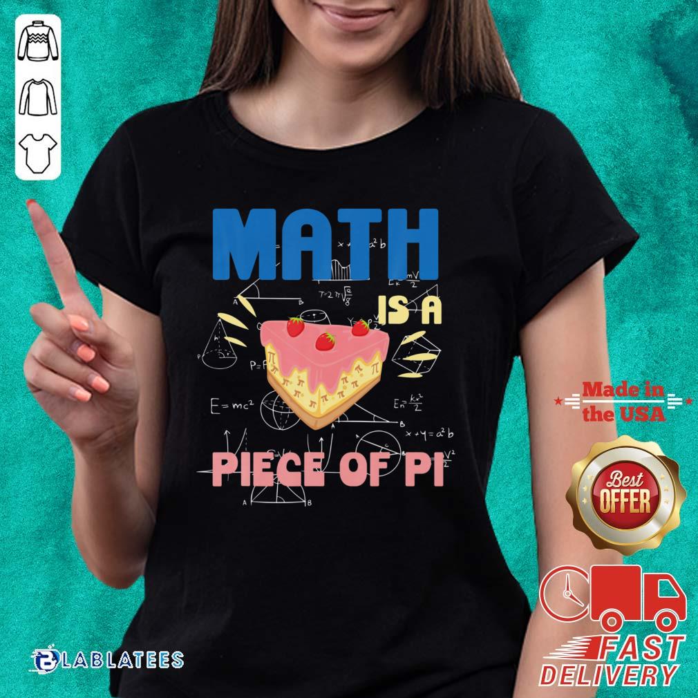 Great Pi Day Math Is A Piece of Pie Mathematics Teacher Boys Girls Shirt - Image 2