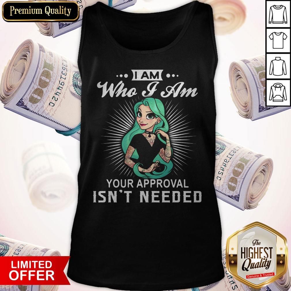 Great Punk Rapunzel I Am Who I Am Your Approval Isn’t Needed Shirt - Image 3