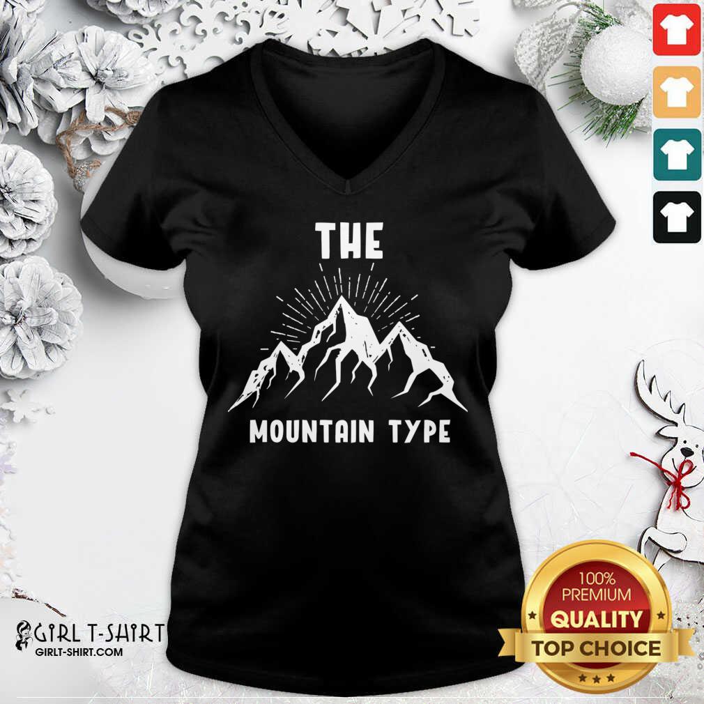 Great The Mountain Type Hiking Mountaineer Gift Shirt - Image 3