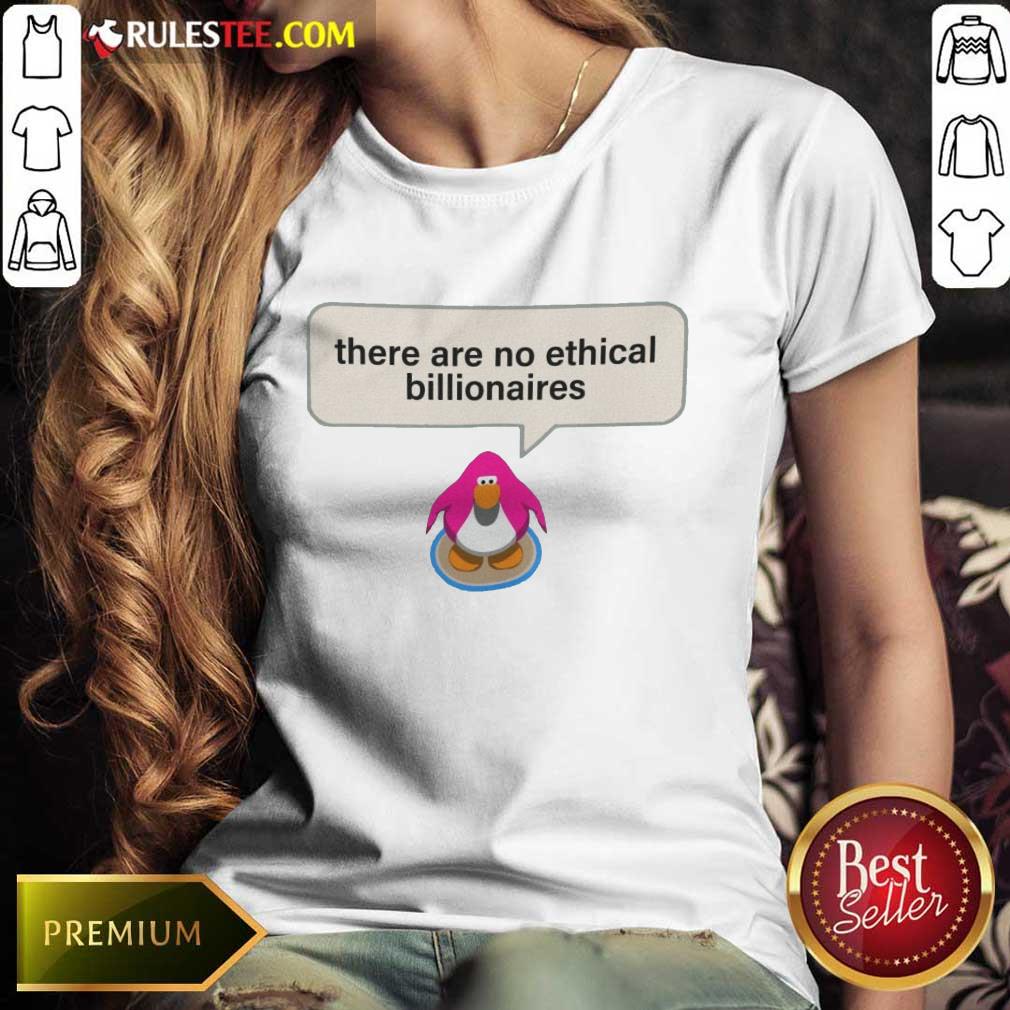 Great There Are No Ethical Billionaires Shirt - Image 2