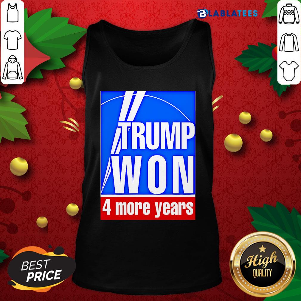 Great Trump Won 4 More Years Election Shirt - Image 3
