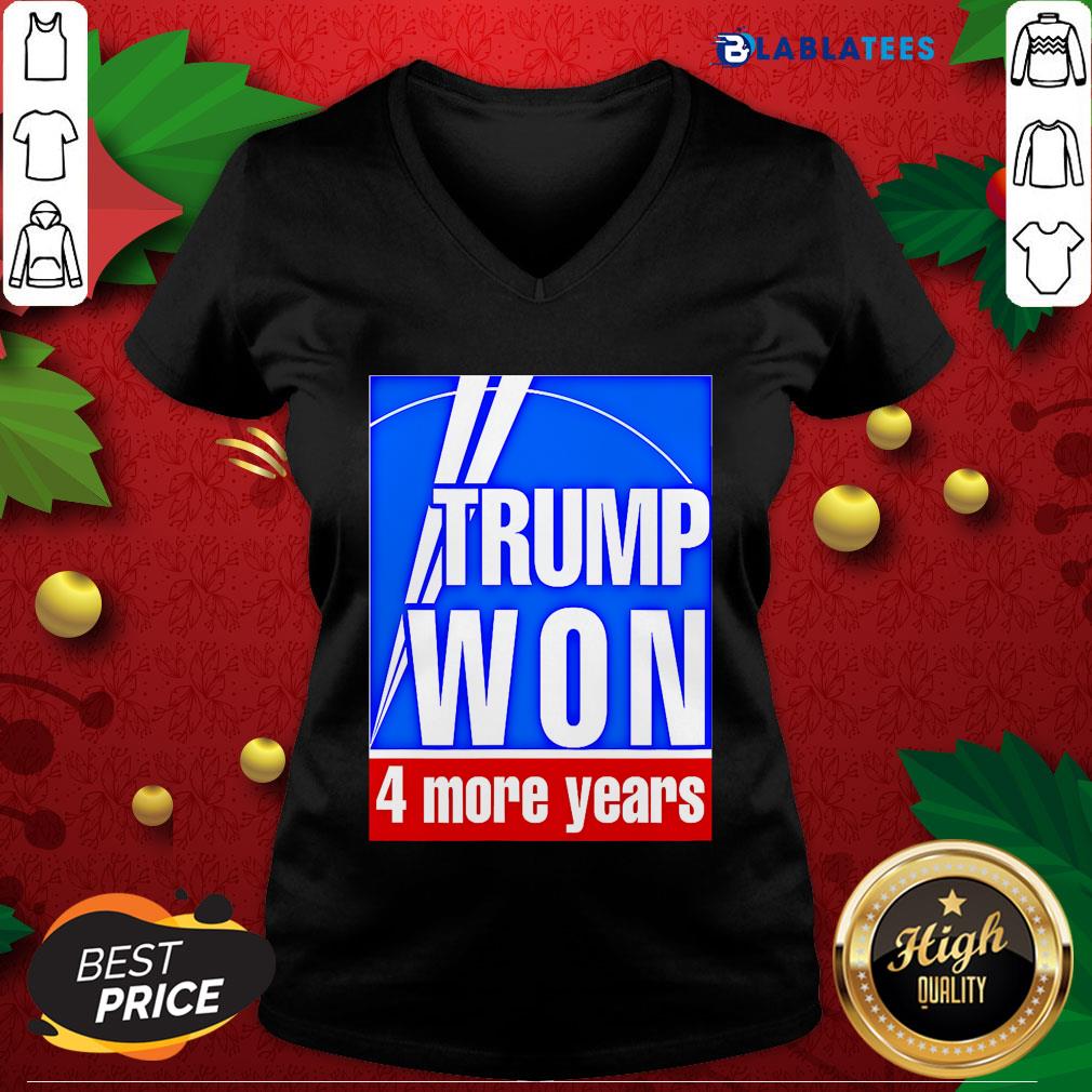 Great Trump Won 4 More Years Election Shirt - Image 2