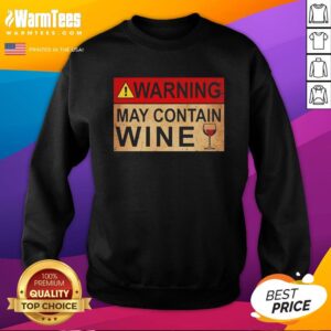 Alternative view of Great Warning May Contain Wine Shirt