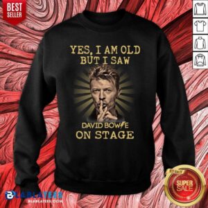 Alternative view of Great Yes I Am Old But I Saw David Bowie On Stage Shirt