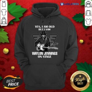 Alternative view of Great Yes I Am Old But I Saw Waylon Jennings On Stage Signature Shirt