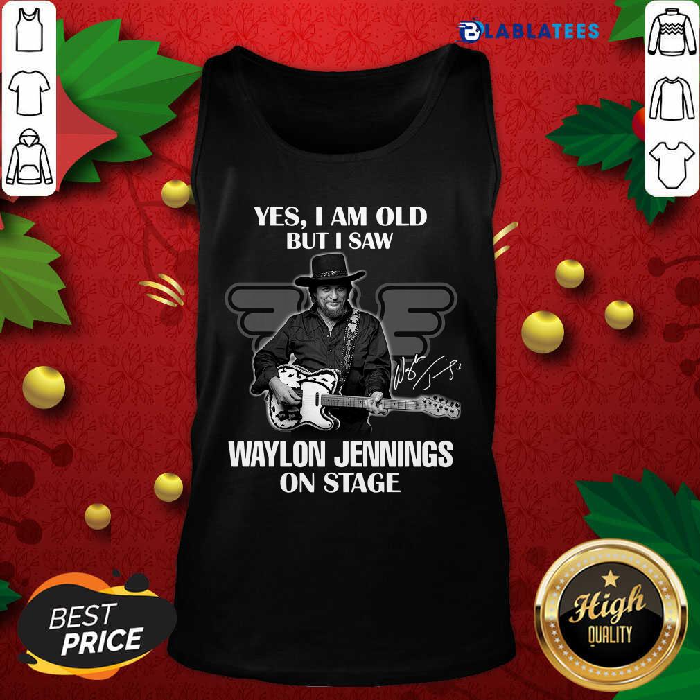 Great Yes I Am Old But I Saw Waylon Jennings On Stage Signature Shirt - Image 4