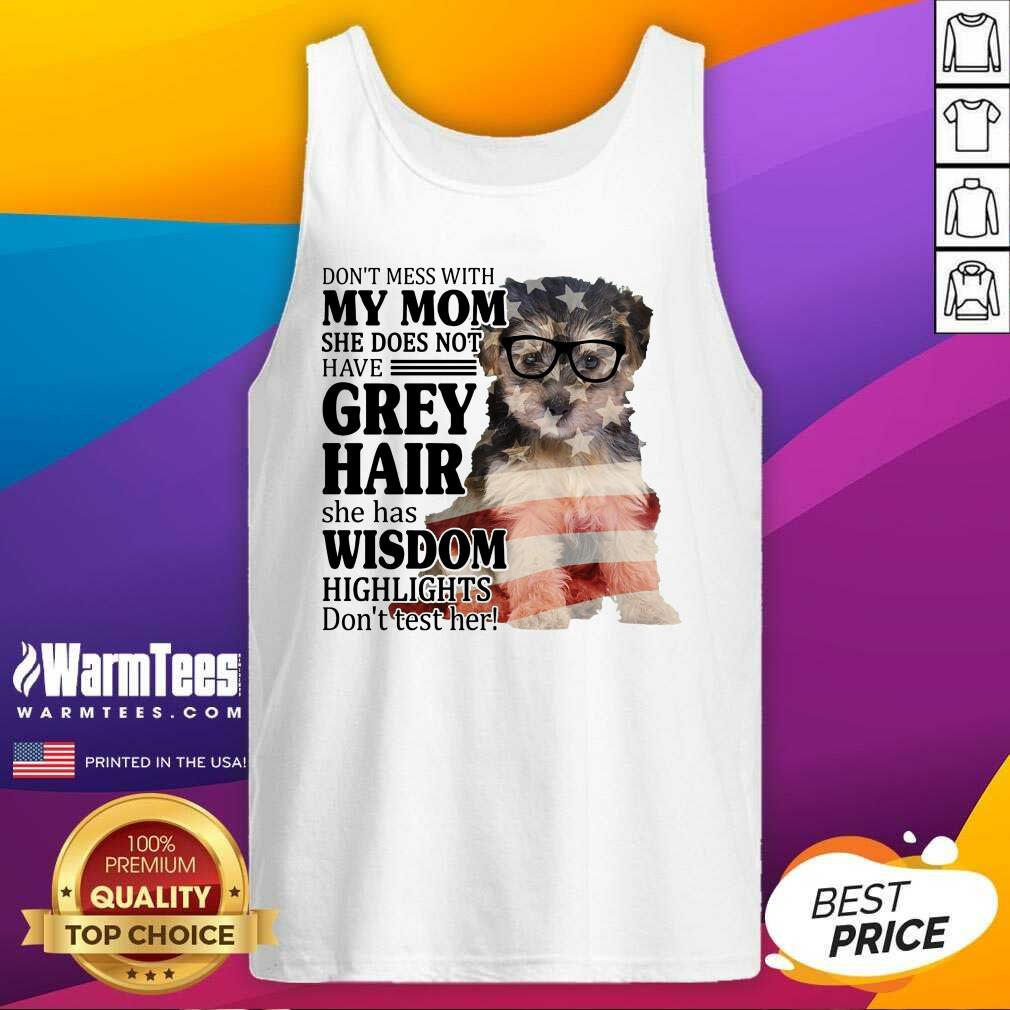 Great Yorkipoo My Mom Grey Hair Wisdom Highlights American Flag Shirt - Image 4