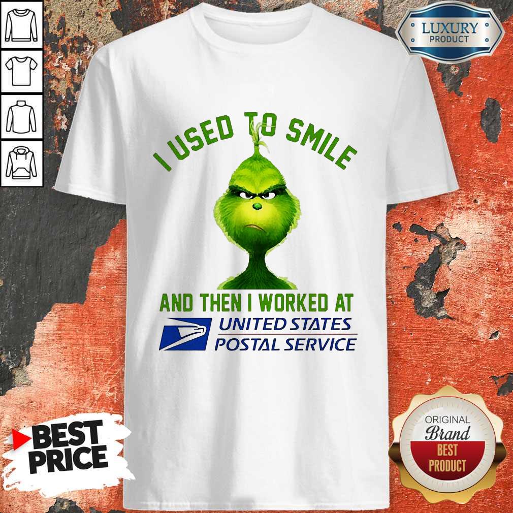 Grinch I Used To Smile And Then I Worked At United States Postal Service Shirt