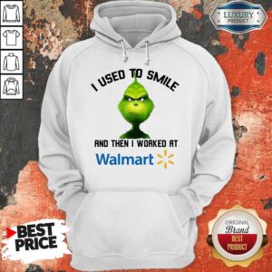 Alternative view of Grinch I Used To Smile And Then I Worked At Walmart Shirt