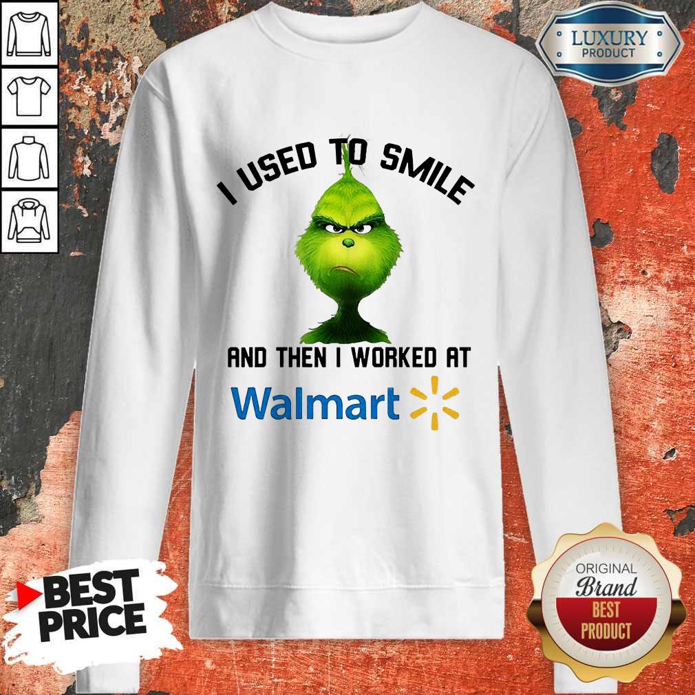 Grinch I Used To Smile And Then I Worked At Walmart Shirt - Image 5