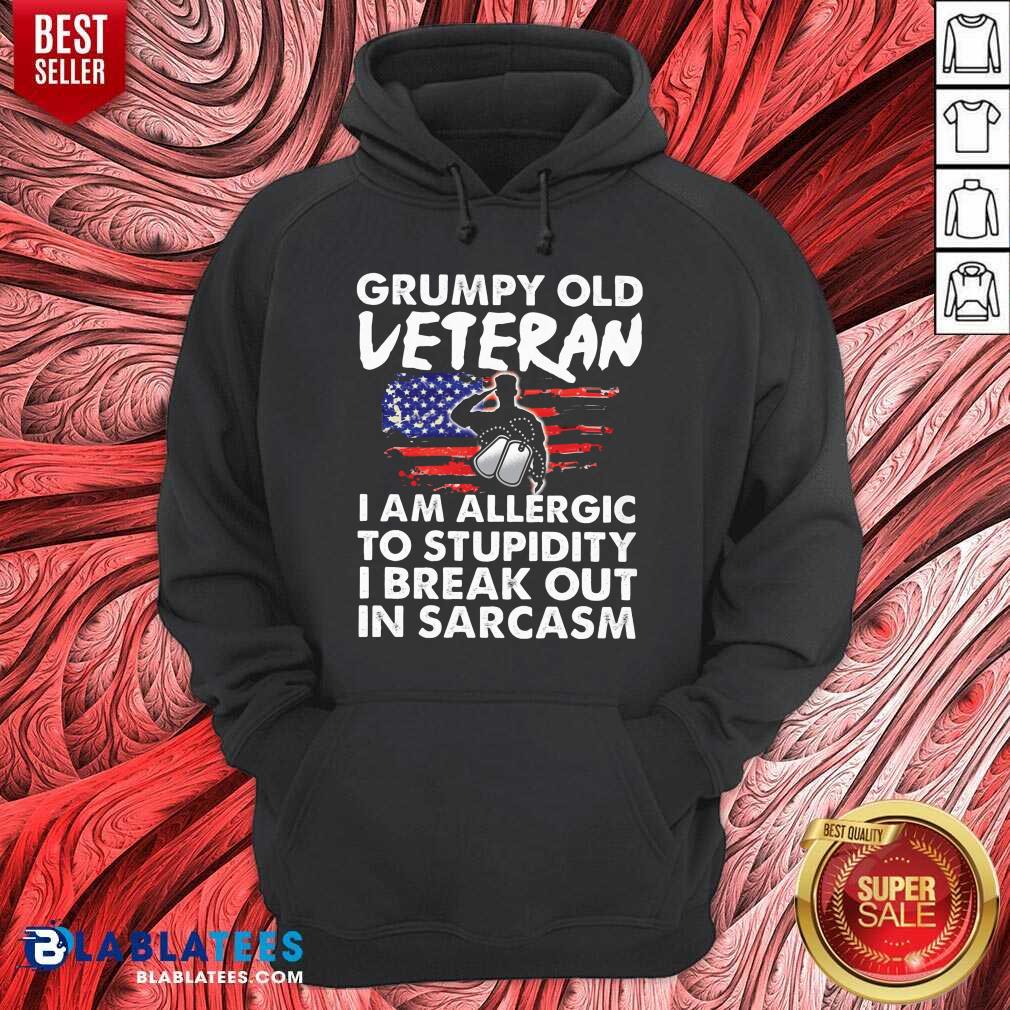Grumpy Old Veteran I Am Allergic To Stupidity I Break Out In Sarcasm Shirt - Image 5