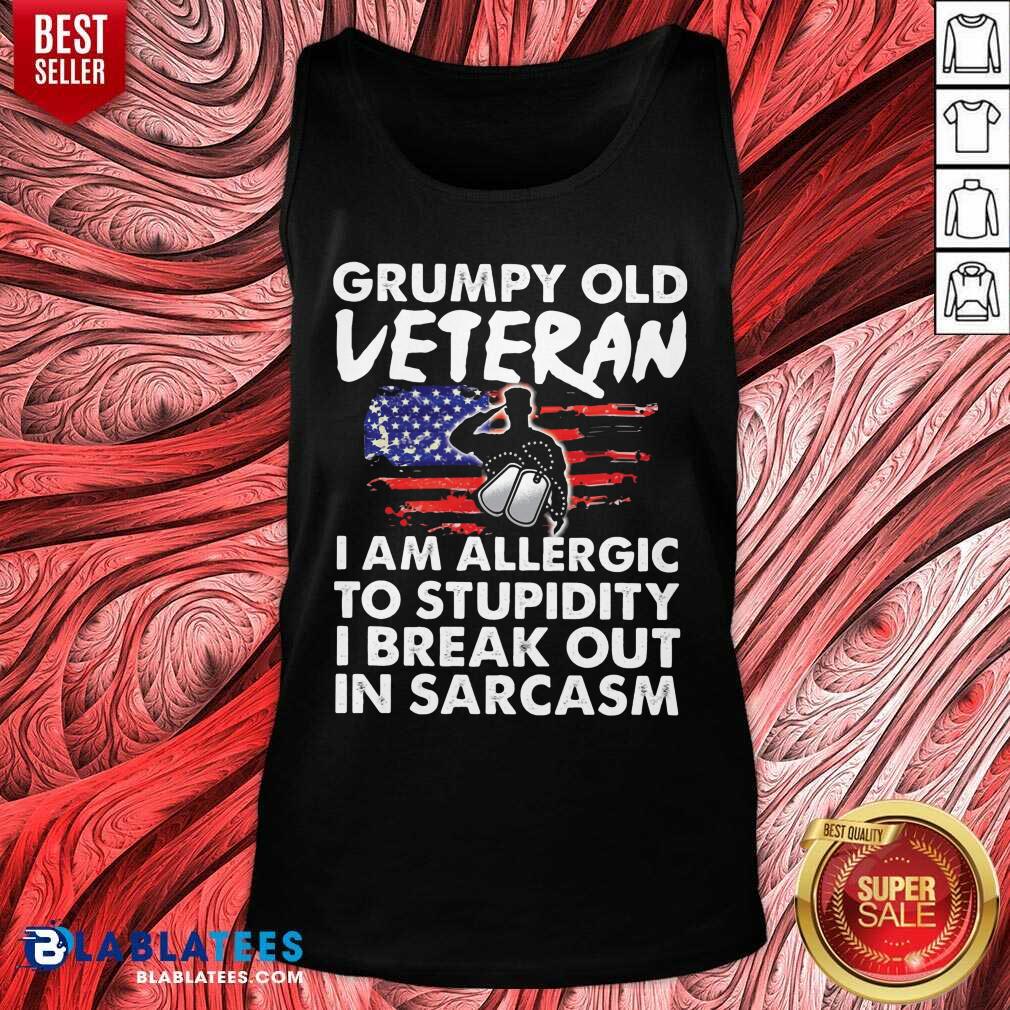 Grumpy Old Veteran I Am Allergic To Stupidity I Break Out In Sarcasm Shirt - Image 3